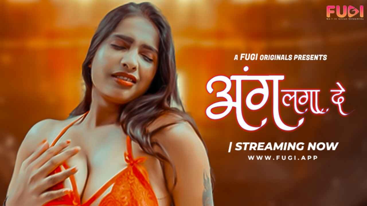 Aang Lga De 2024 Fugi App Originals Hindi Uncut Porn Video | PornMedium.com