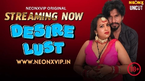 Desire Lust 2025 Neonx Vip Hindi Uncut Porn Video