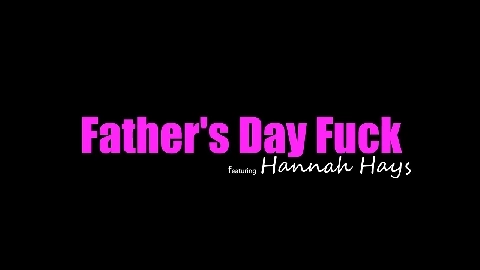 Hannah Hays Fathers Day Fuck - MyFamilyPies