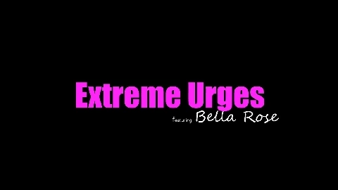 Bella Rose Extreme Urges - MyFamilyPies