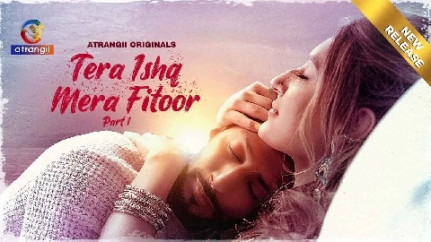 Tera Ishq Mera Fitoor 2024 Atrangii Hindi Porn Web Series