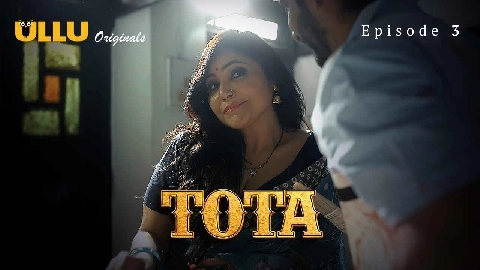 Tota 2024 Ullu Originals Hindi Porn Web Series Episode 3