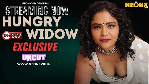 Hungry Widow 2024 Neonx Originals Hindi Uncut Porn Video